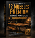 12 Muebles Premium que Podes Armar en Casa